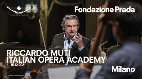 Riccardo Muti Italian Opera Academy with Fondazione Prada in 